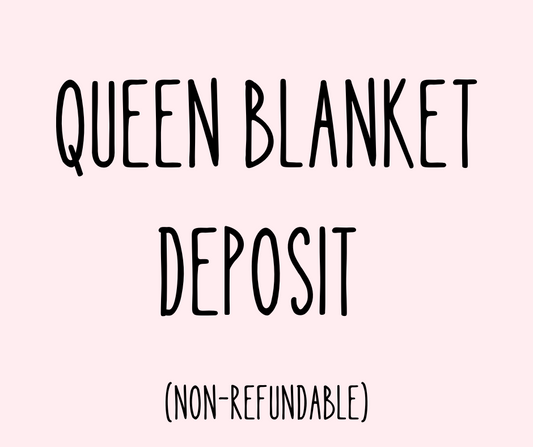 QUEEN BLANKET DEPOSIT