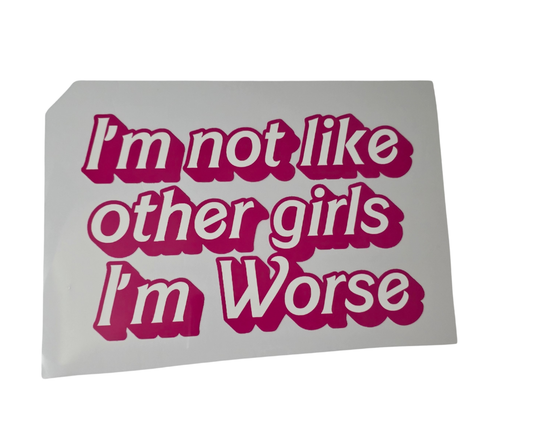 613 IM NOT LIKE OTHER GIRLS