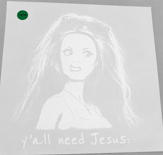 1214 YALL NEED JESUS SHIRT TRANSFER