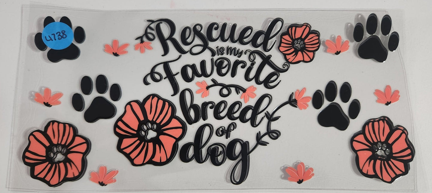 4738 RESCUED IS MY FAVORITE BREED DOG CUP DECAL