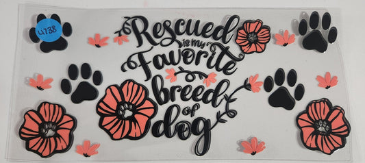 4738 RESCUED IS MY FAVORITE BREED DOG CUP DECAL