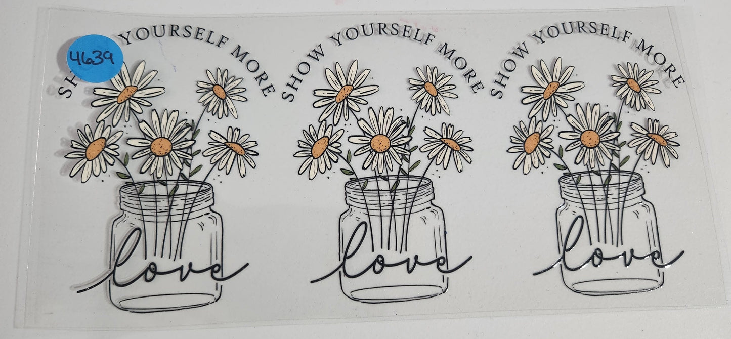 4639 SHOW YOURSELF MORE LOVE CUP DECAL