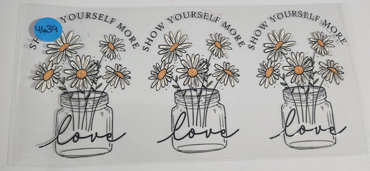 4639 SHOW YOURSELF MORE LOVE CUP DECAL