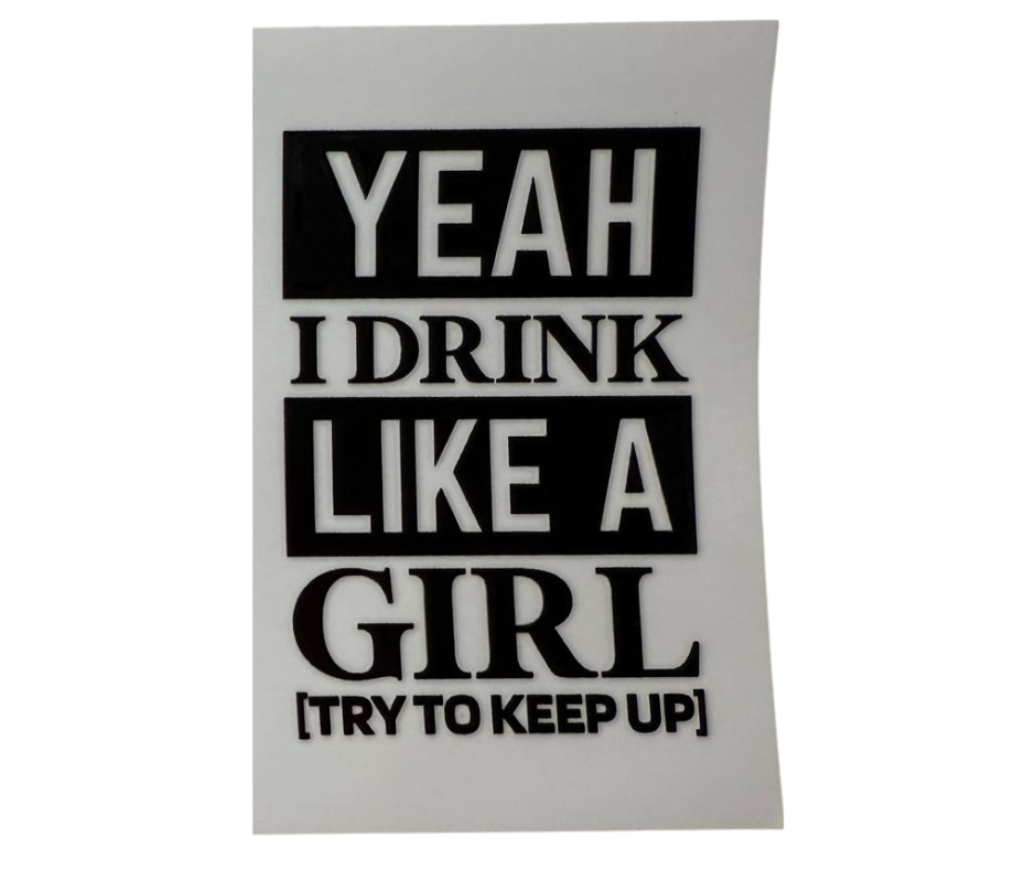 YEAH I DRINK LIKE A GIRL (SINGLE)