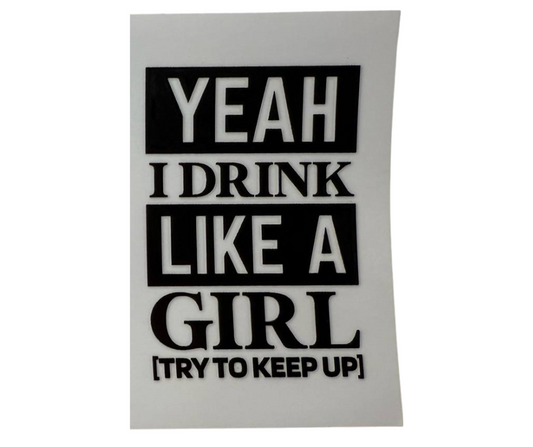 YEAH I DRINK LIKE A GIRL (SINGLE)