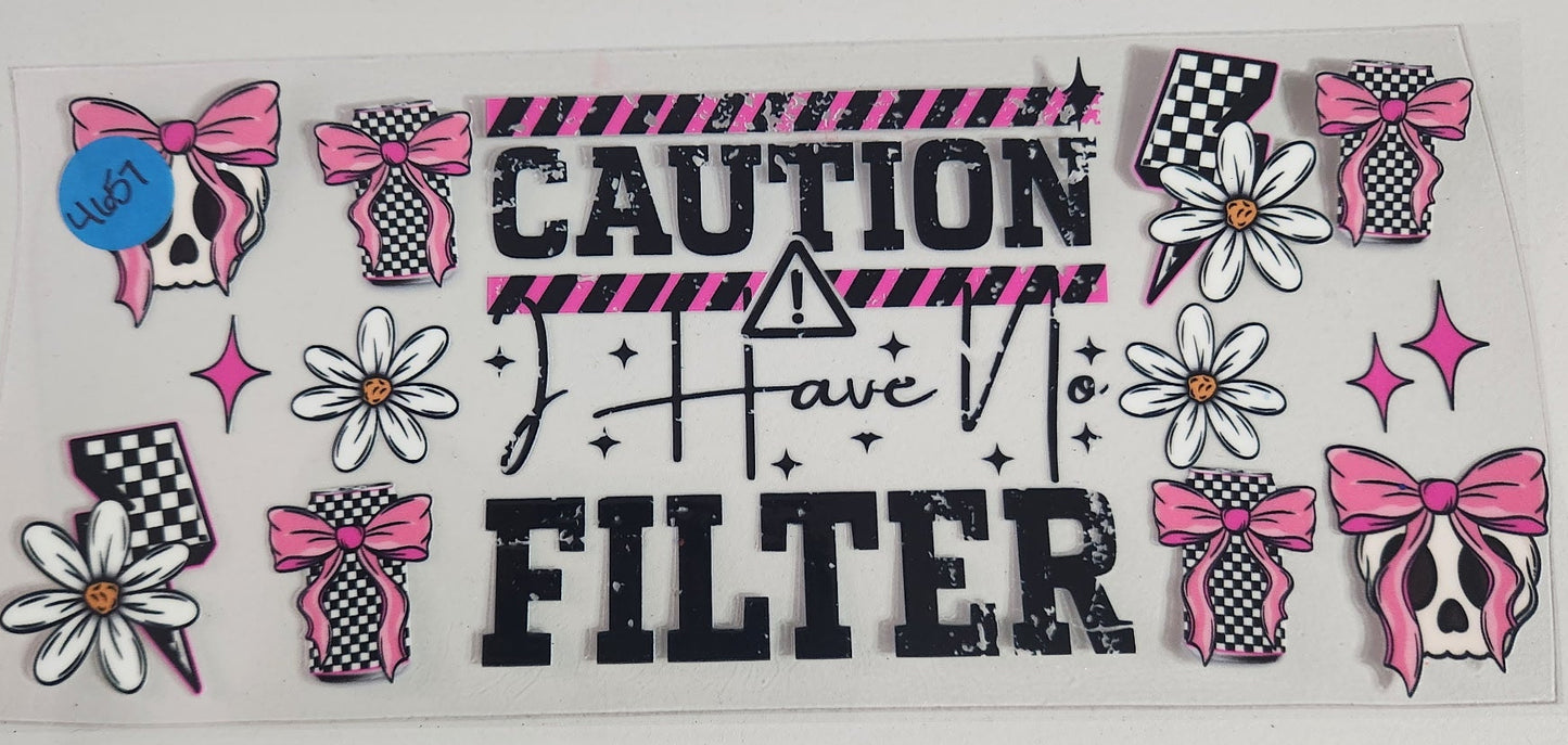 4657 CAUTION I HAVE NO FILTER CUP DECAL