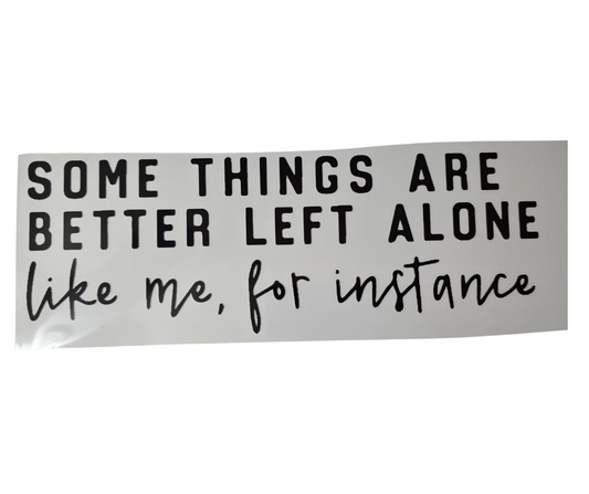 612 SOME THINGS ARE BETTER LEFT ALONE