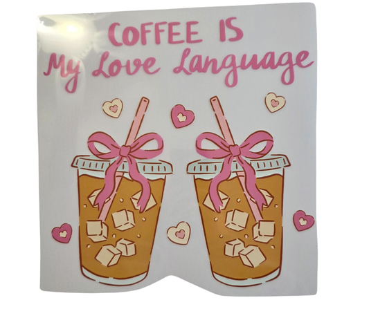 237 COFFEE IS MY LOVE LANGUAGE