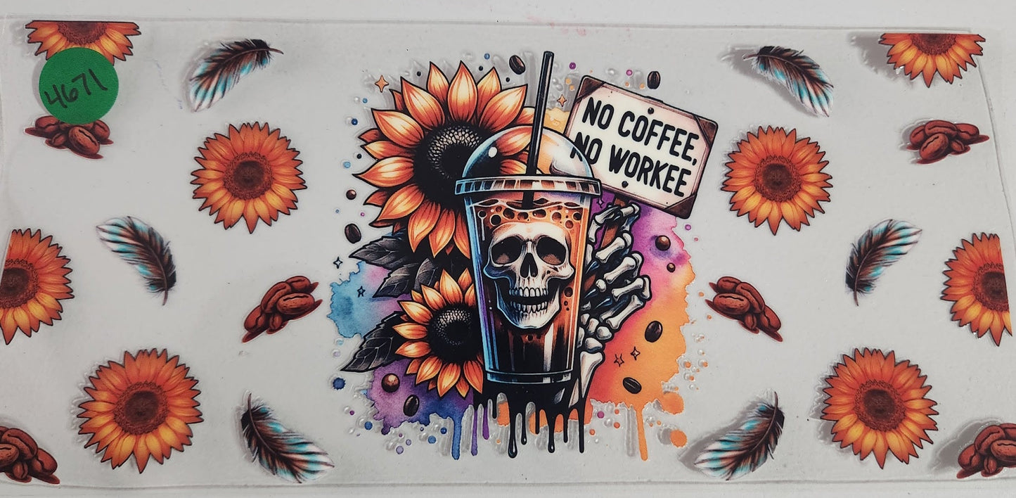 4671 NO COFFEE NO WORKEE CUP DECAL