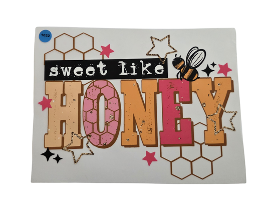 1032 SWEET LIKE HONEY SHIRT TRANSFER