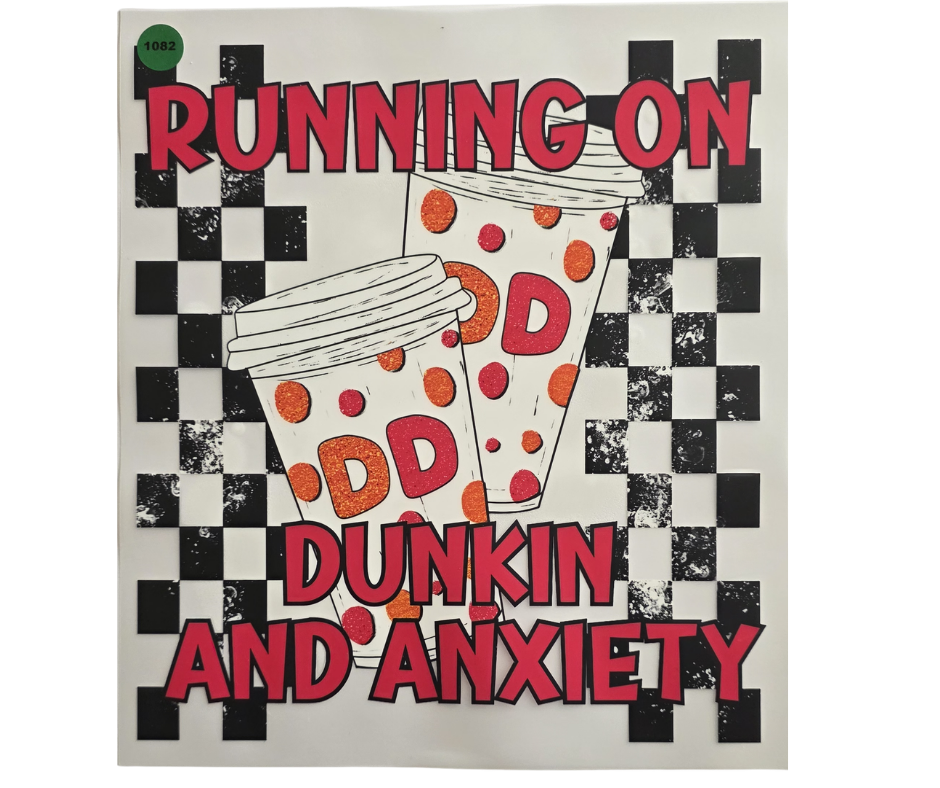 1082 RUNNING ON DUNKIN & ANXIETY SHIRT TRANSFER