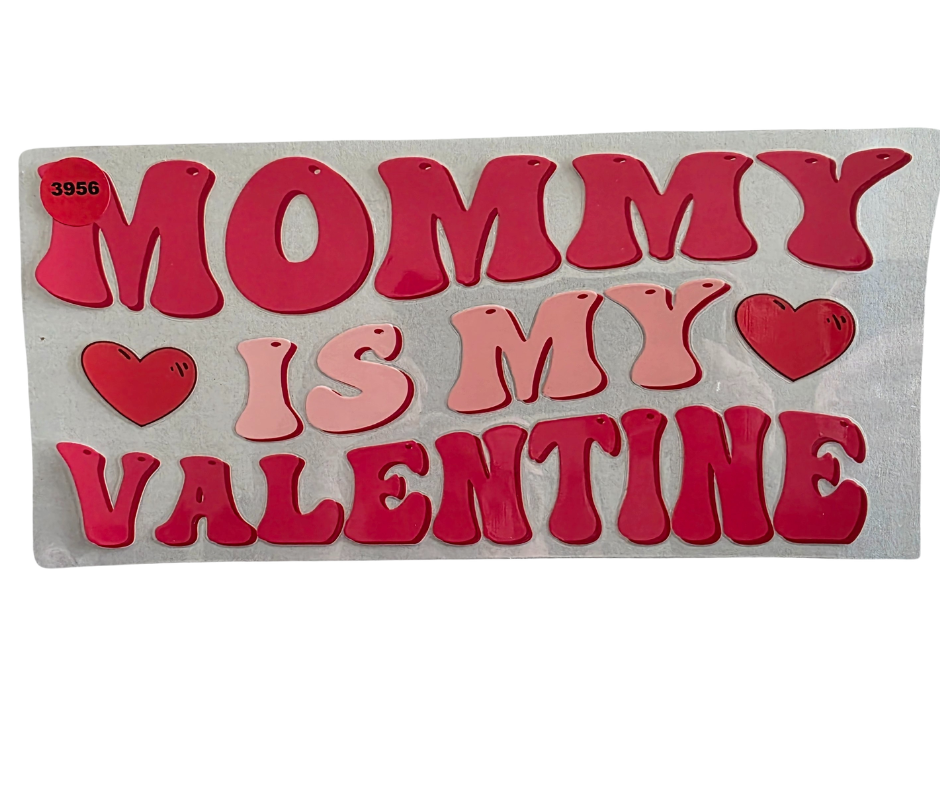 3956 MOMMY IS MY VALENTINE