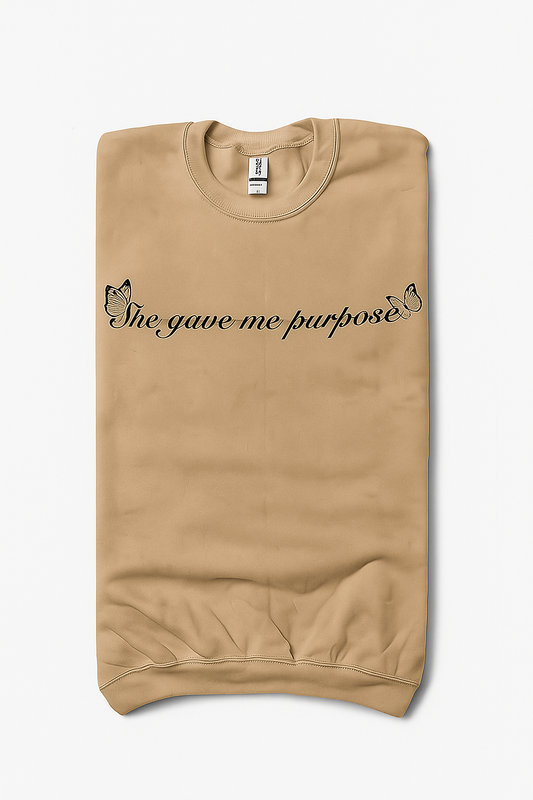 SHE GAVE ME PURPOSE CREWNECK (TAN) ADULT