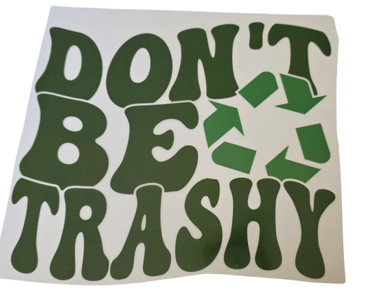 922 DONT BE TRASHY