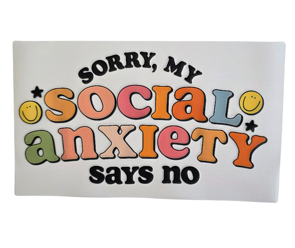 187 SORRY MY SOCIAL ANXIETY SAYS NO